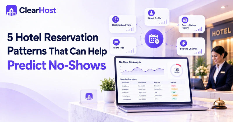 5 Hotel Reservation Patterns That Can Help Predict No-Shows